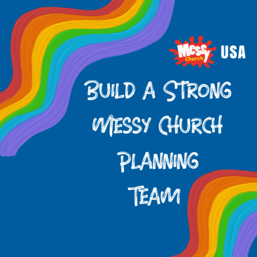 Build a Strong Messy Church Planning Team logo