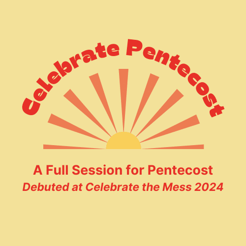 Celebrate Pentecost cover photo, there is an outline of a sunrise and the words: "A full session for Pentecost Debute at Celebrate the Mess 2024"