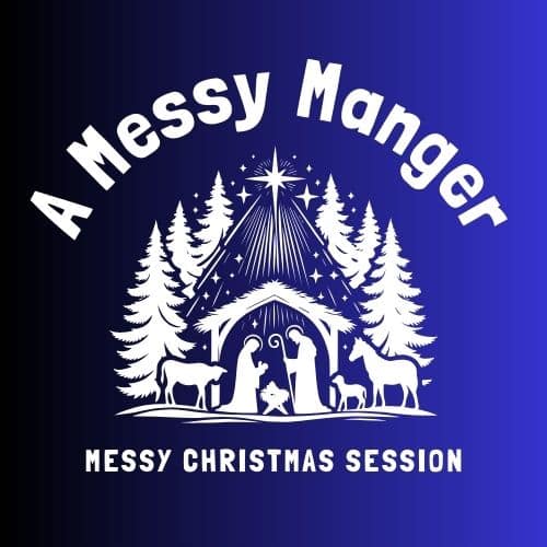A Messy Manger - Messy Christmas session cover.